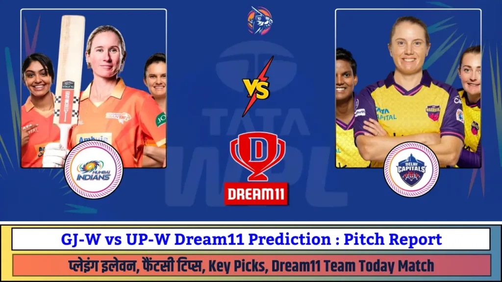 GJ-W vs UP-W Dream11 Prediction Pitch Report